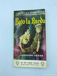 Libros de segunda mano: BAJO LA RUEDA. HERMANN HESSE. LUIS DE CARALT EDITOR. BARCELONA, 1961. PAGS: 154
